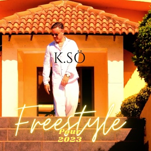 Обложка для K.SÖ - Freestyle pour 2023