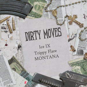 Обложка для Ice IX, Trippy Flare, MONTANA - Dirty Moves