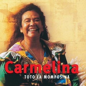 Обложка для Totó La Momposina - Carmelina