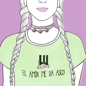 Обложка для Lu Decker - El Amor Me Da Asco