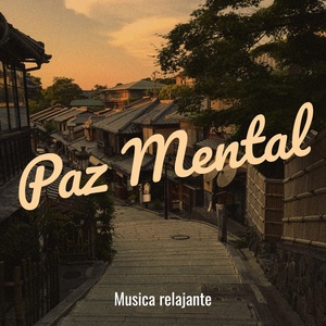 Обложка для Musica relajante - Paz Mental