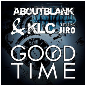 Обложка для Aboutblank & KLC feat. Jiro feat. Jiro - Good Time