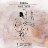 Обложка для Blancah - Who's That