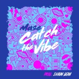 Обложка для Shaun Dean, Mase hancock - Catch The Vibe