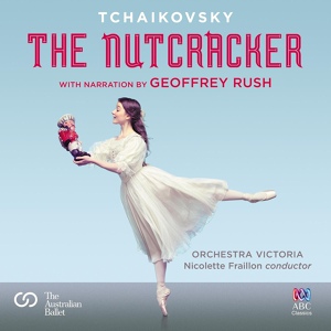 Обложка для Nicolette Fraillon, Orchestra Victoria - The Nutcracker, Op.71, TH.14, Act II: No.12d Trépak (Danse russe)
