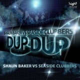 Обложка для Shaun Baker, Seaside Clubbers - Dup Dup (Oliver Pum Remix English Edit)