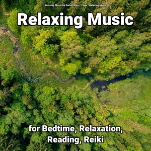 Обложка для Relaxing Music by Darius Alire, Yoga, Relaxing Music - Recreative New Age Music