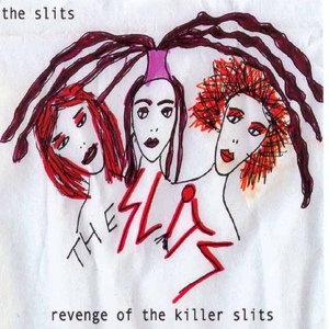 Обложка для The Slits - Kill Them with Love