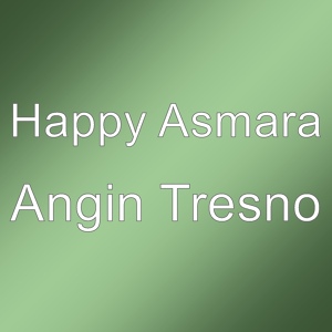 Обложка для Happy Asmara - Angin Tresno