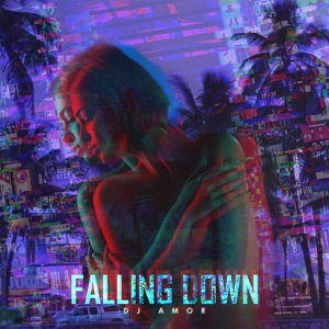 Обложка для DJ Amor - Falling Down