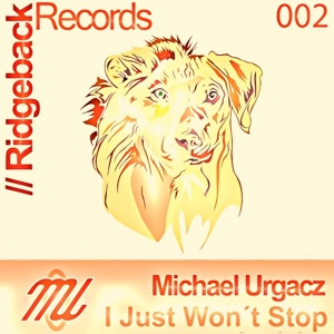 Обложка для Michael Urgacz - I Just Won't Stop