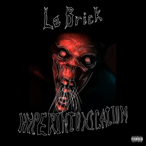 Обложка для Le Brick - Hyperintoxication