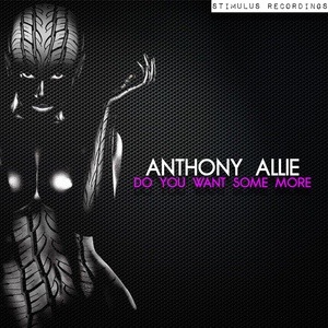 Обложка для Anthony Allie - Do You Want Some More (Original mix)