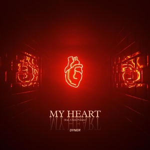 Обложка для Dyner - My Heart (feat. Chris Ponate)