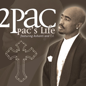 Обложка для 2Pac feat. T.I., Ashanti - Pac's Life