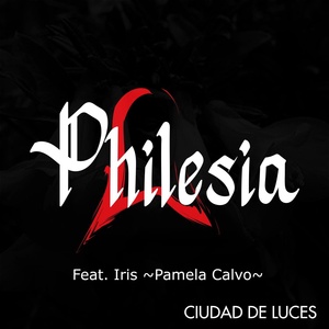 Обложка для Philesia feat. Iris ~Pamela Calvo~ - Ciudad de Luces