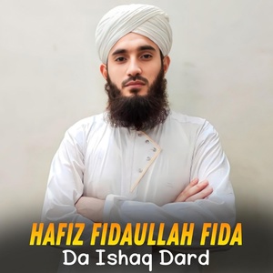 Обложка для Hafiz Fidaullah Fida - Da Ishaq Dard