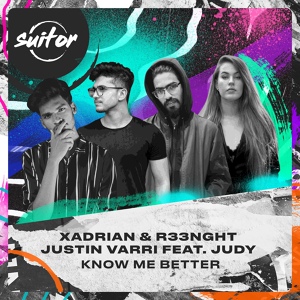 Обложка для Xadrian, R33NGHT, Justin Varri feat. Judy - Know Me Better