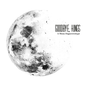 Обложка для Goodbye, Kings - Giphantie