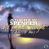 Обложка для Andrew Spencer - All I Want Tonight