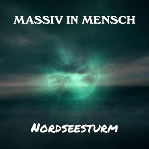 Обложка для MASSIV IN MENSCH - Nordseesturm (Edit)
