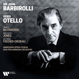 Обложка для Sir John Barbirolli feat. Dietrich Fischer-Dieskau - Verdi: Otello, Act 1: "Credo in un Dio crudel" (Iago)