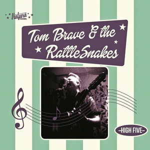 Обложка для Tom Brave & The Rattle Snakes - Baby Doll & Sugar Daddy
