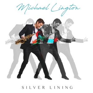 Обложка для Michael Lington - Silver Lining