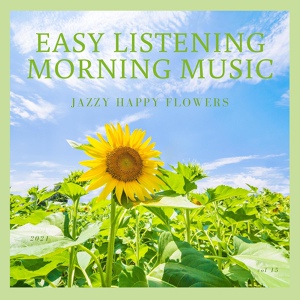 Обложка для Easy Listening Morning Music - Love Me or Leave Me