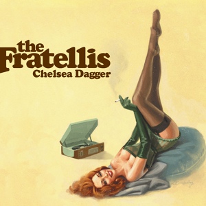 Обложка для The Fratellis - Chelsea Dagger