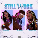 Обложка для OG Parker feat. Ty Dolla $ign, Muni Long - Still Work