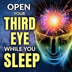Обложка для Nicky Sutton - Open Your Third Eye While You Sleep