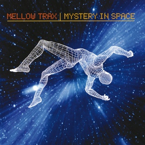 Обложка для Mellow Trax - Mystery In Space