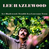 Обложка для Lee Hazlewood - Run By Run