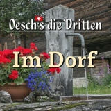 Обложка для Oesch's die Dritten - Im Dorf