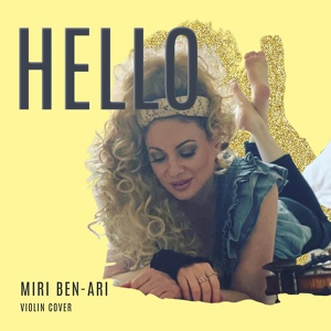 Обложка для Miri Ben-Ari - Hello (Violin Cover)