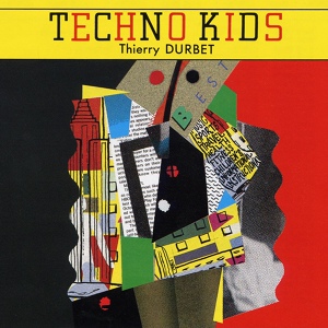Обложка для Thierry Durbet, Laurent Thierry-Mieg - Techno Kids
