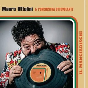 Обложка для Mauro Ottolini, Orchestra Ottovolante - Il tuo bacio è come un rock