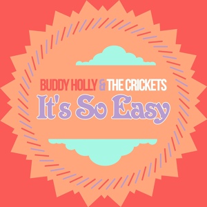 Обложка для Buddy Holly &The Crickets, The Crickets - That's What They Say