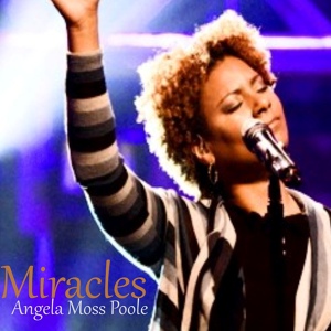 Обложка для Angela Moss Poole - Miracles Performance Track with Bgvs