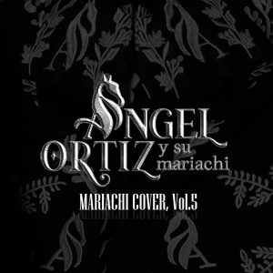 Обложка для Ángel Ortiz y su Mariachi - Flowers