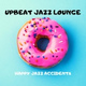 Обложка для Upbeat Jazz Lounge - Listening to Jazz on the Train