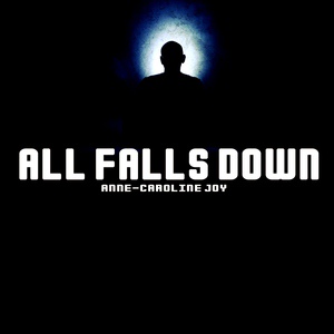 Обложка для Anne-Caroline Joy - All Falls Down