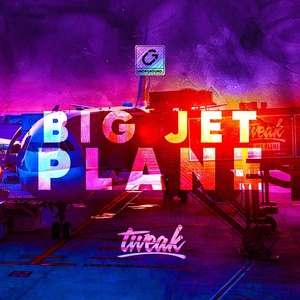 Обложка для TWEAK - Big Jet Plane