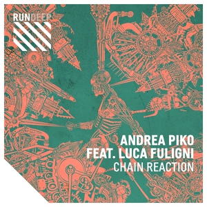 Обложка для Andrea Piko feat. Luca Fuligni - Chain Reaction
