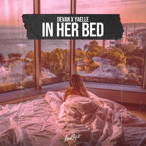 Обложка для Devan, Yaelle Maessen - In Her Bed