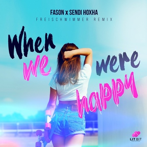 Обложка для Fason - When We Were Happy (Freischwimmer Remix)