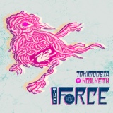 Обложка для TOKIMONSTA feat. Kool Keith - The Force