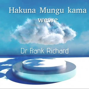 Обложка для Dr Frank Richard - nimeuona mkono wa bwana