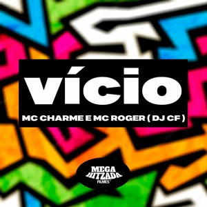 Обложка для mc charme, MC Roger, DJ CF - VICIO